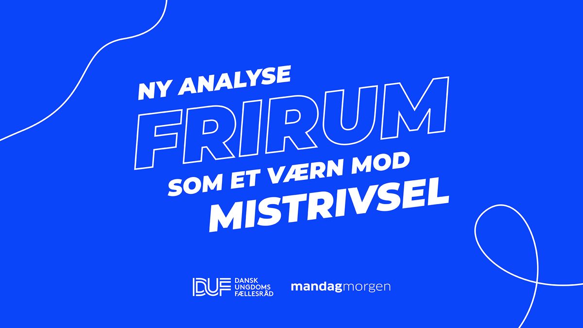 Analyse: Hver fjerde ung kæmper med at finde frirum i hverdagen