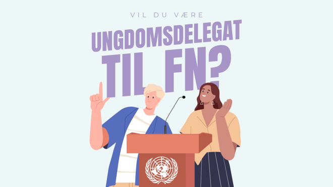Søg om at blive FN-ungdomsdelegat for Ligestilling og SRSR Søg om at blive FN-ungdomsdelegat for Ligestilling og SRSR